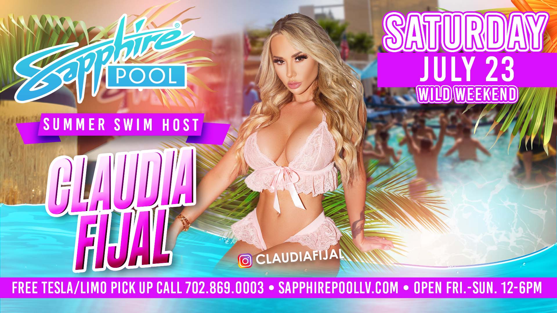 Join Social Media Super Star Claudia Fijal at Sapphire Dayclub – July 23rd
